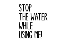 stop the water while using me